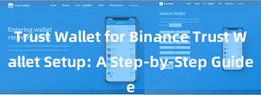 Trust Wallet for Binance Trust Wallet Setup: A Step-by-Step Guide